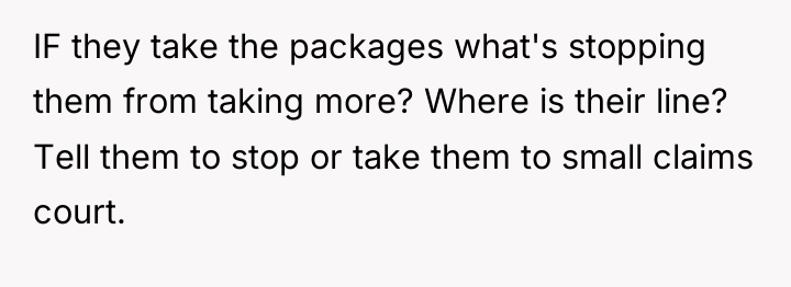 IF they take the packages what's stopping them from taking...