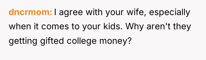 dncrmom I agree with your wife, especially when it comes...