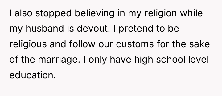 I also stopped believing in my religion while my husband...