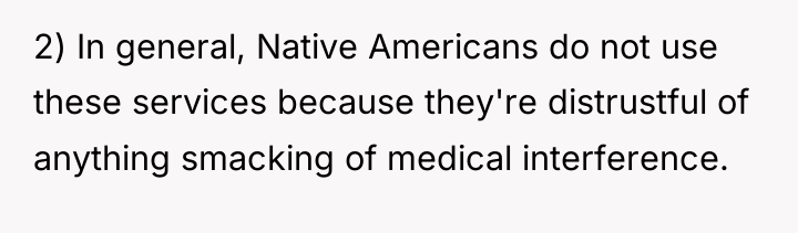 2) In general, Native Americans do not use these services...