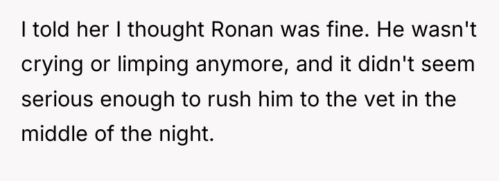 I told her I thought Ronan was fine. He wasn't...