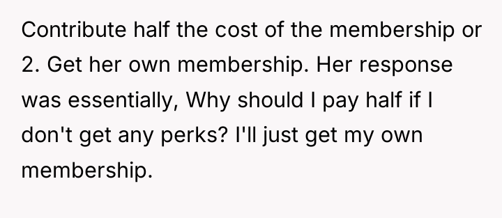 Contribute half the cost of the membership or 2. Get...