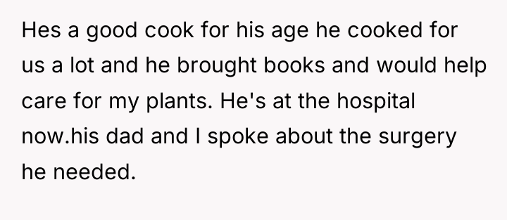 Hes a good cook for his age he cooked for...
