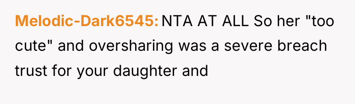 Melodic-Dark6545 NTA AT ALL So her "too cute" and oversharing...