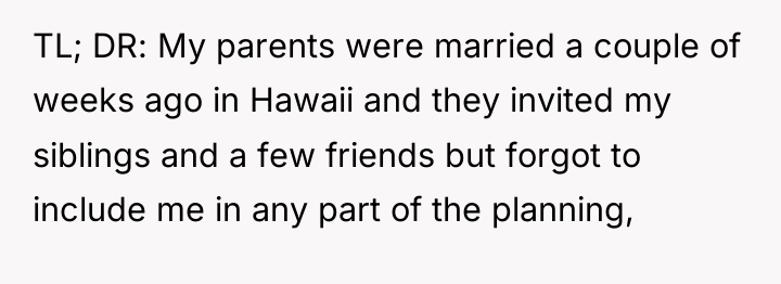 TL; DR: My parents were married a couple of weeks...