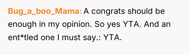 Bug_a_boo_Mama A congrats should be enough in my opinion. So...
