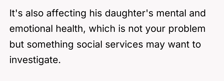 It's also affecting his daughter's mental and emotional health, which...