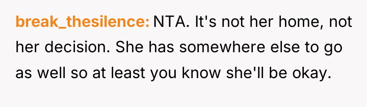 break_thesilence NTA. It's not her home, not her decision. She...