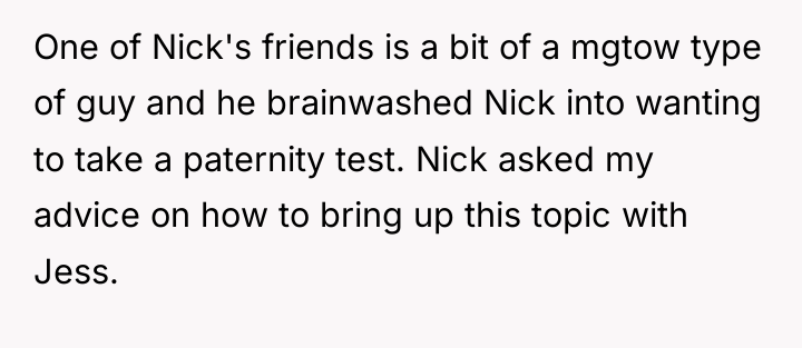 One of Nick's friends is a bit of a mgtow...