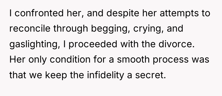 I confronted her, and despite her attempts to reconcile through...