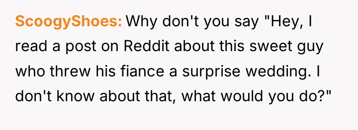 ScoogyShoes Why don't you say "Hey, I read a post...