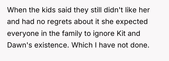 When the kids said they still didn't like her and...