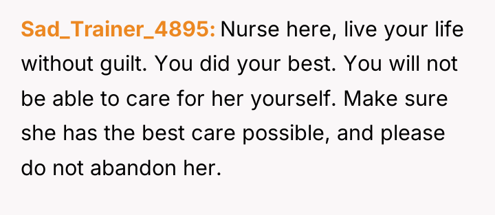 Sad_Trainer_4895 Nurse here, live your life without guilt. You did...