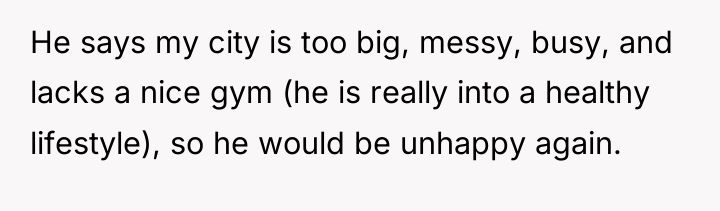 He says my city is too big, messy, busy, and...