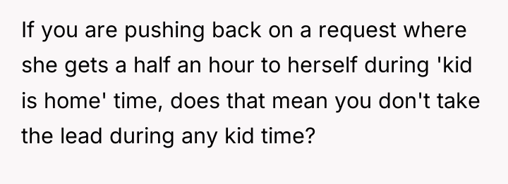 If you are pushing back on a request where she...