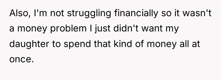Also, I'm not struggling financially so it wasn't a money...