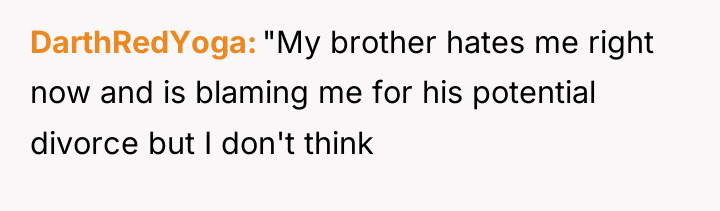 DarthRedYoga "My brother hates me right now and is blaming...