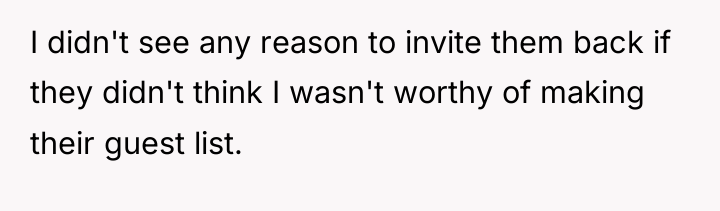 I didn't see any reason to invite them back if...