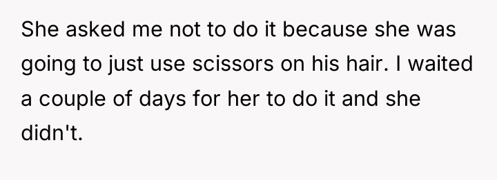 She asked me not to do it because she was...