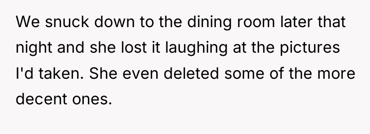 We snuck down to the dining room later that night...