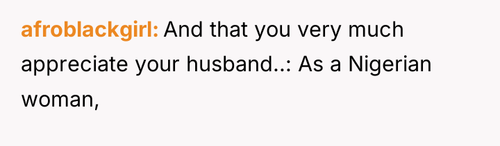 afroblackgirl And that you very much appreciate your husband..: As...