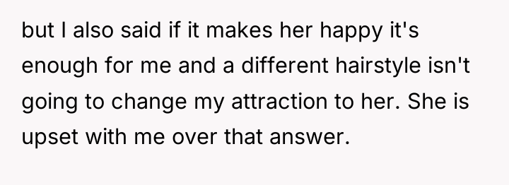 but I also said if it makes her happy it's...