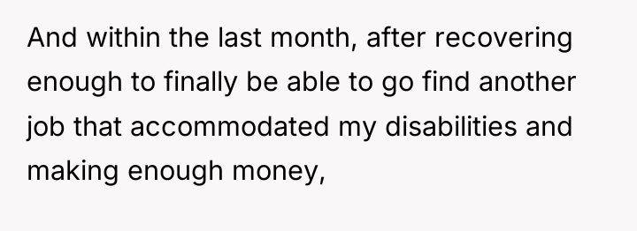 And within the last month, after recovering enough to finally...
