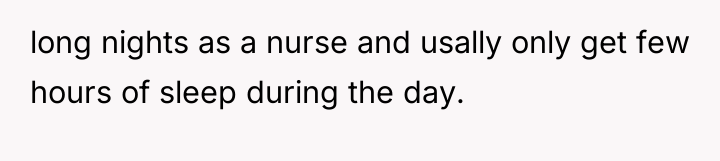 long nights as a nurse and usally only get few...