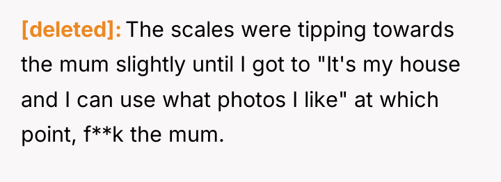 [deleted] The scales were tipping towards the mum slightly until...
