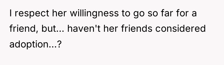 I respect her willingness to go so far for a...