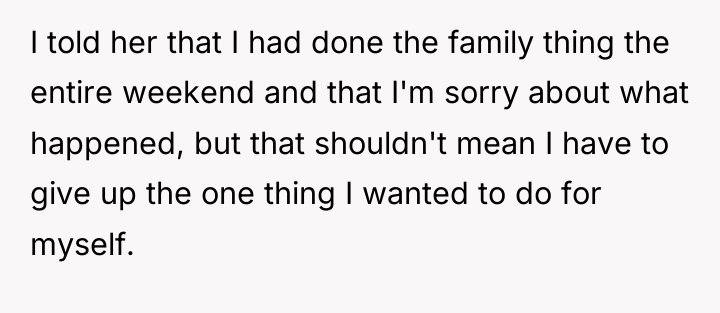 I told her that I had done the family thing...