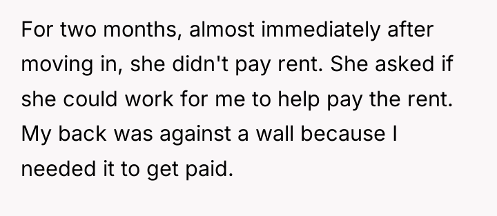 For two months, almost immediately after moving in, she didn't...