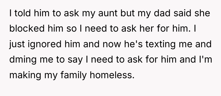I told him to ask my aunt but my dad...