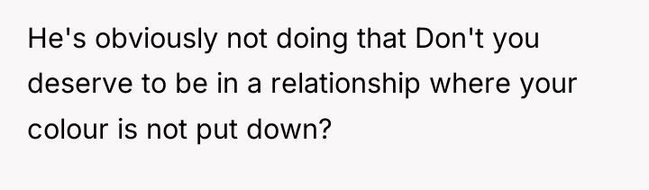He's obviously not doing that Don't you deserve to be...
