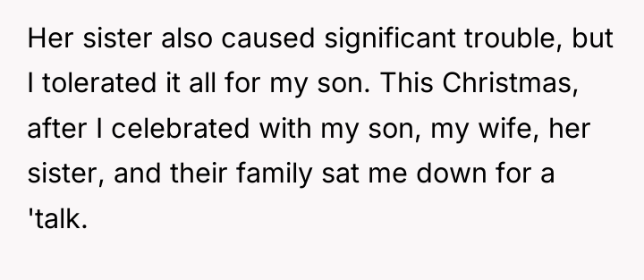 Her sister also caused significant trouble, but I tolerated it...
