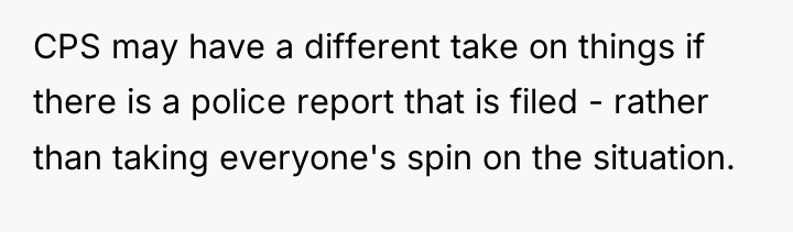 CPS may have a different take on things if there...