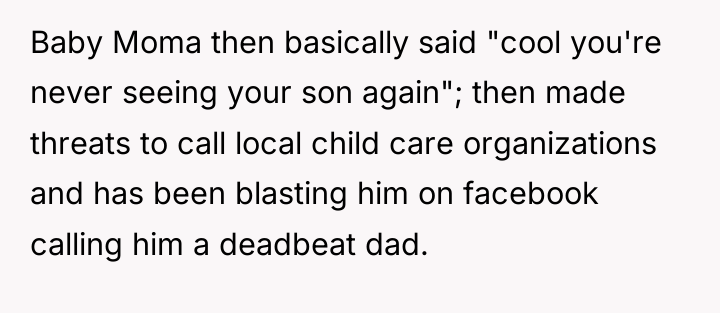 Baby Moma then basically said "cool you're never seeing your...