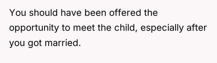 You should have been offered the opportunity to meet the...