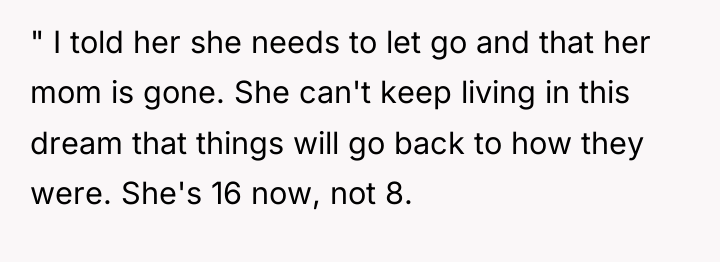 " I told her she needs to let go and...
