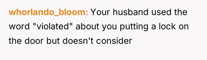whorlando_bloom Your husband used the word "violated" about you putting...