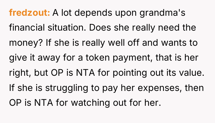 fredzout A lot depends upon grandma's financial situation. Does she...