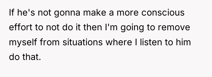 If he's not gonna make a more conscious effort to...