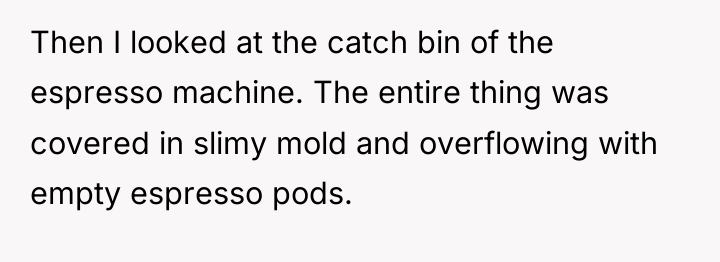 Then I looked at the catch bin of the espresso...