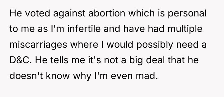 He voted against abortion which is personal to me as...