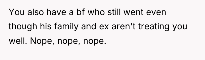You also have a bf who still went even though...