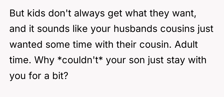 But kids don't always get what they want, and it...