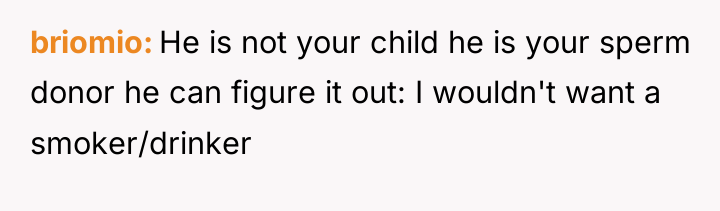 briomio He is not your child he is your sperm...