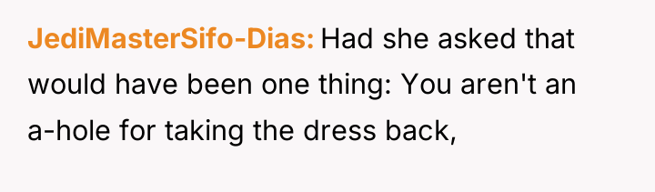 JediMasterSifo-Dias Had she asked that would have been one thing:...