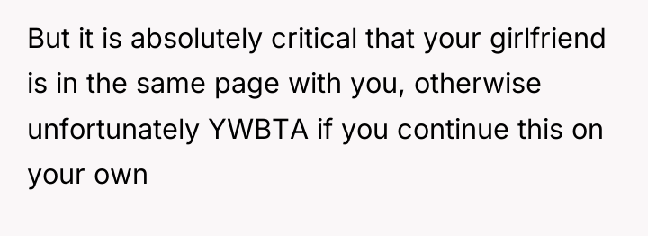 But it is absolutely critical that your girlfriend is in...