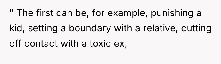 " The first can be, for example, punishing a kid,...